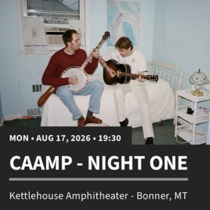Caamp Concert Ticket - Pit tickets, Bonner, MT - August 17th 2026