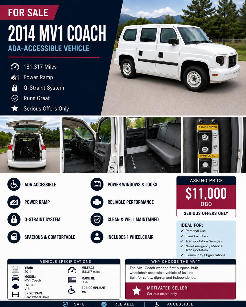 2014 MV1 ADA Vehicle,
 Power Ramp, Q-Straint System, make offer 11k obo