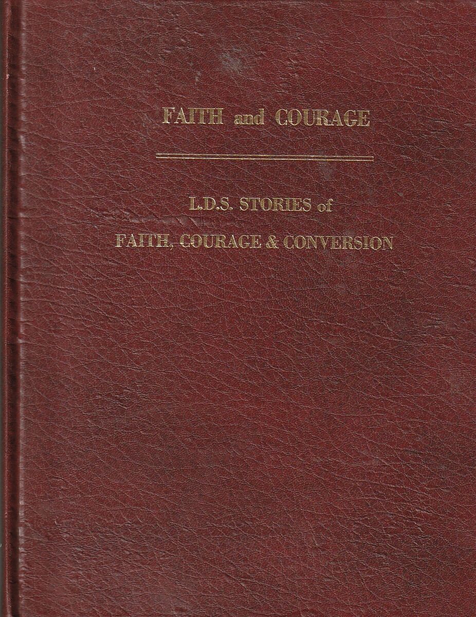 Faith And Courage Hunter 19Th Ward Salt Lake Hunter Stake 1983
