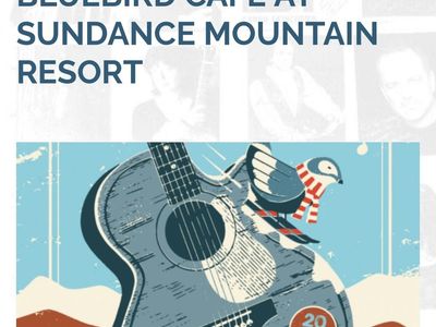 ISO Bluebird Cafe Sundance 6/27