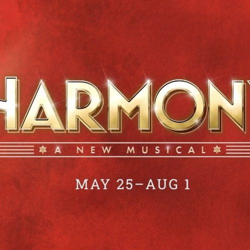 2 tickets Harmony: A New Musical - July 21st TONIGHT