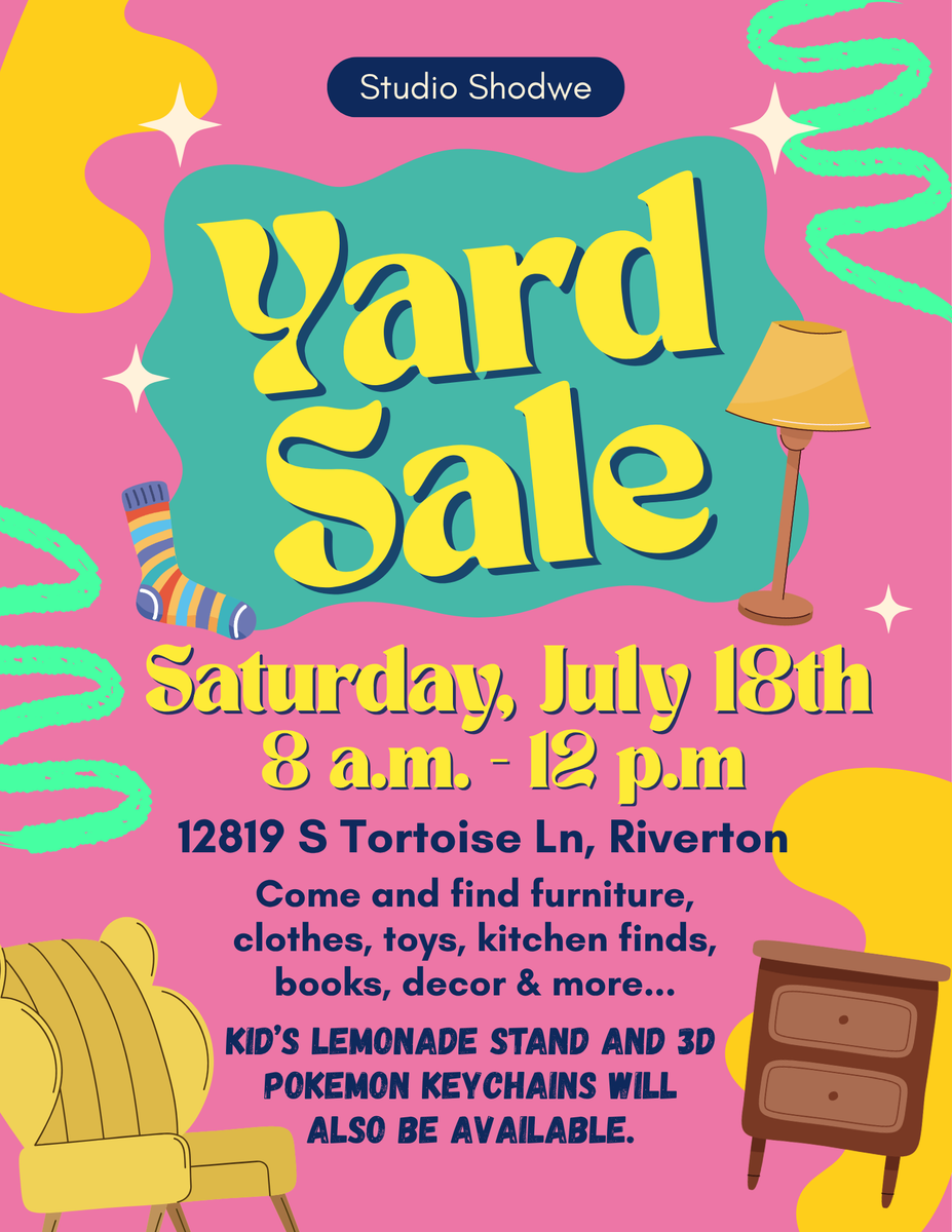 Big Yard Sale, Saturday - July 18th.