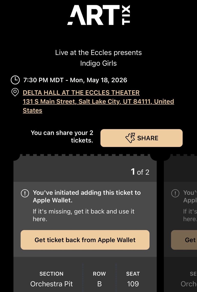 2 Indigo Girls Tickets - May 18, 2026 - Delta Hall @ Eccles Theater - Orchestra Pit Row B