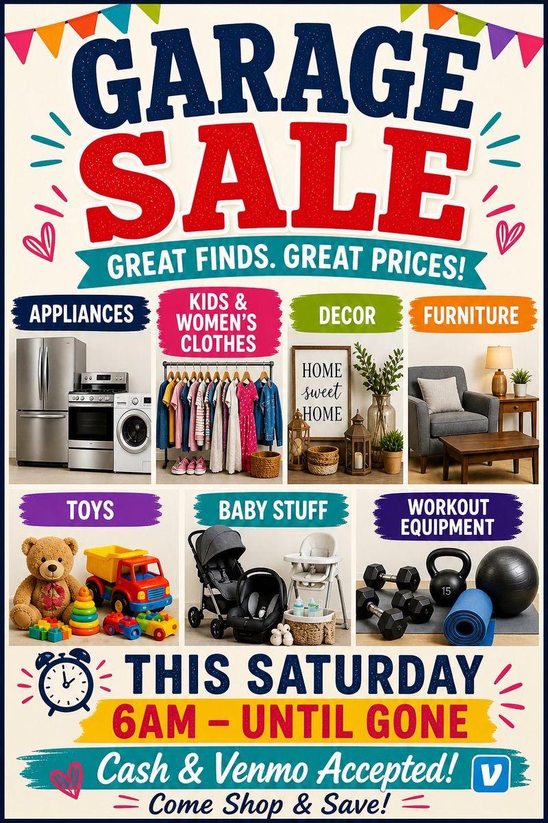 GARAGE SALE – THIS SATURDAY (6AM UNTIL GONE!)