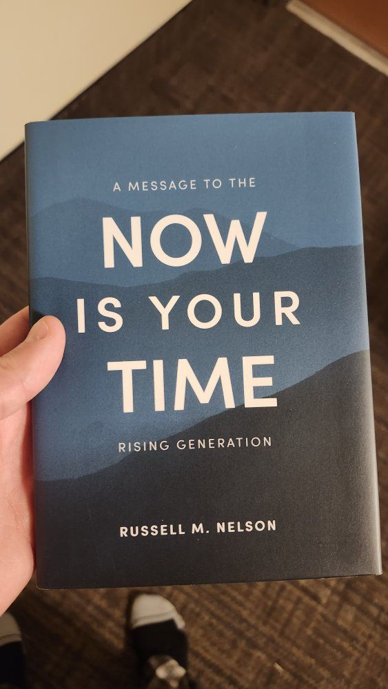 Now Is Your Time: A Message to the Rising Generation by Russell M. Nelson
