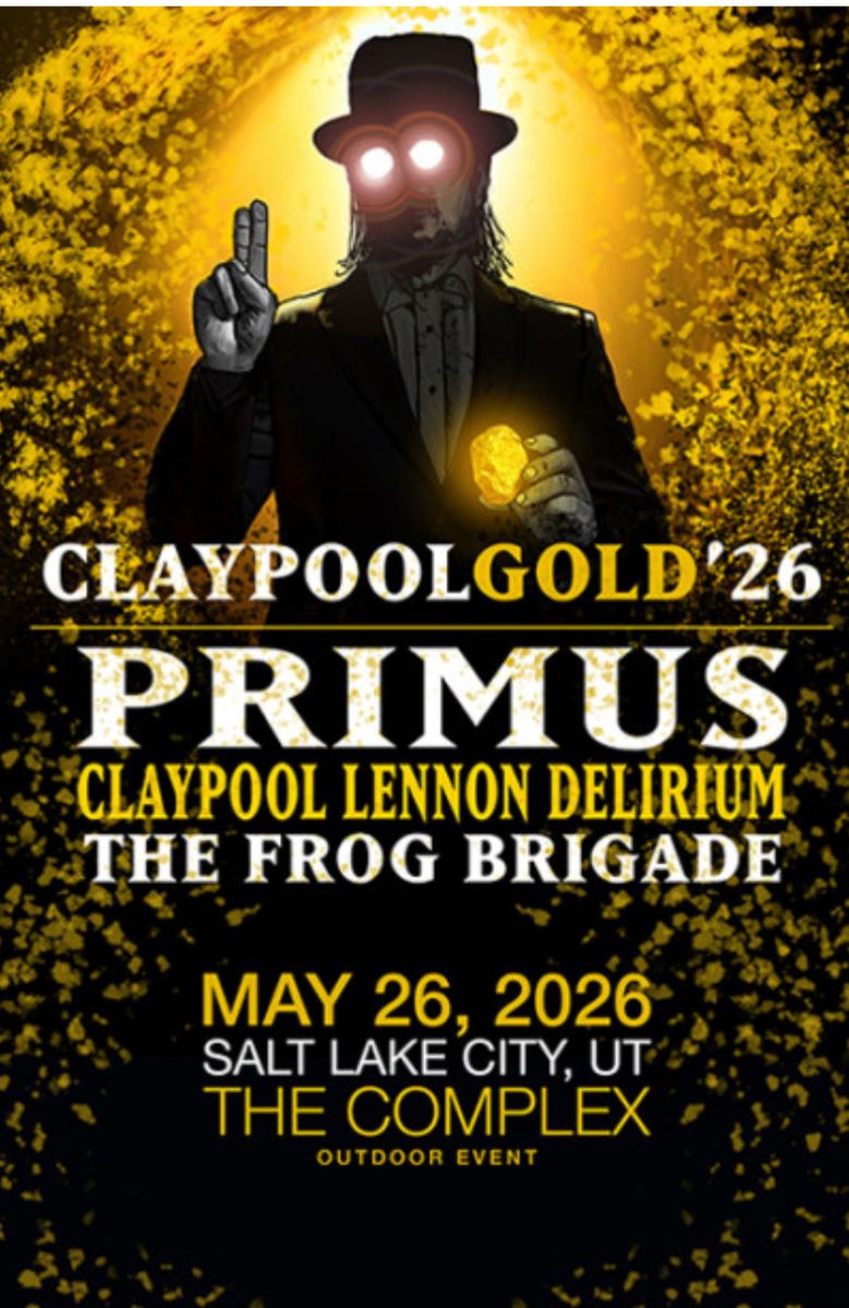 CLAYPOOL GOLD feat: Primus, Les Claypool's Frog Brigade, The Claypool Lennon Delirium