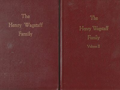 The Henry Wagstaff Family History vols 1 and 2