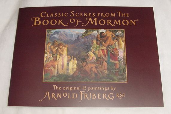 Classic Scenes from the Book of Mormon, Arnold Friberg