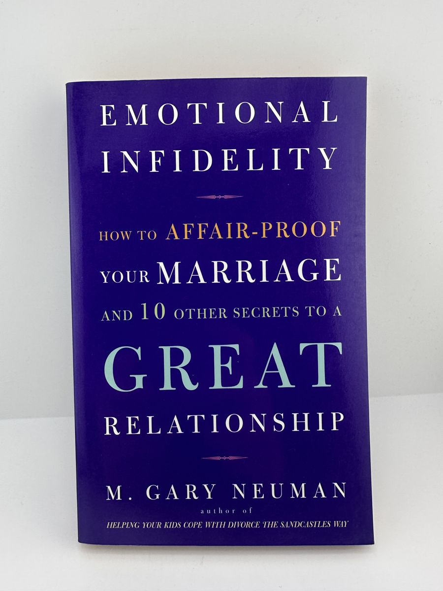 Emotional Infidelity M Gary Neuman PB 2001 Affair Proof Marriage