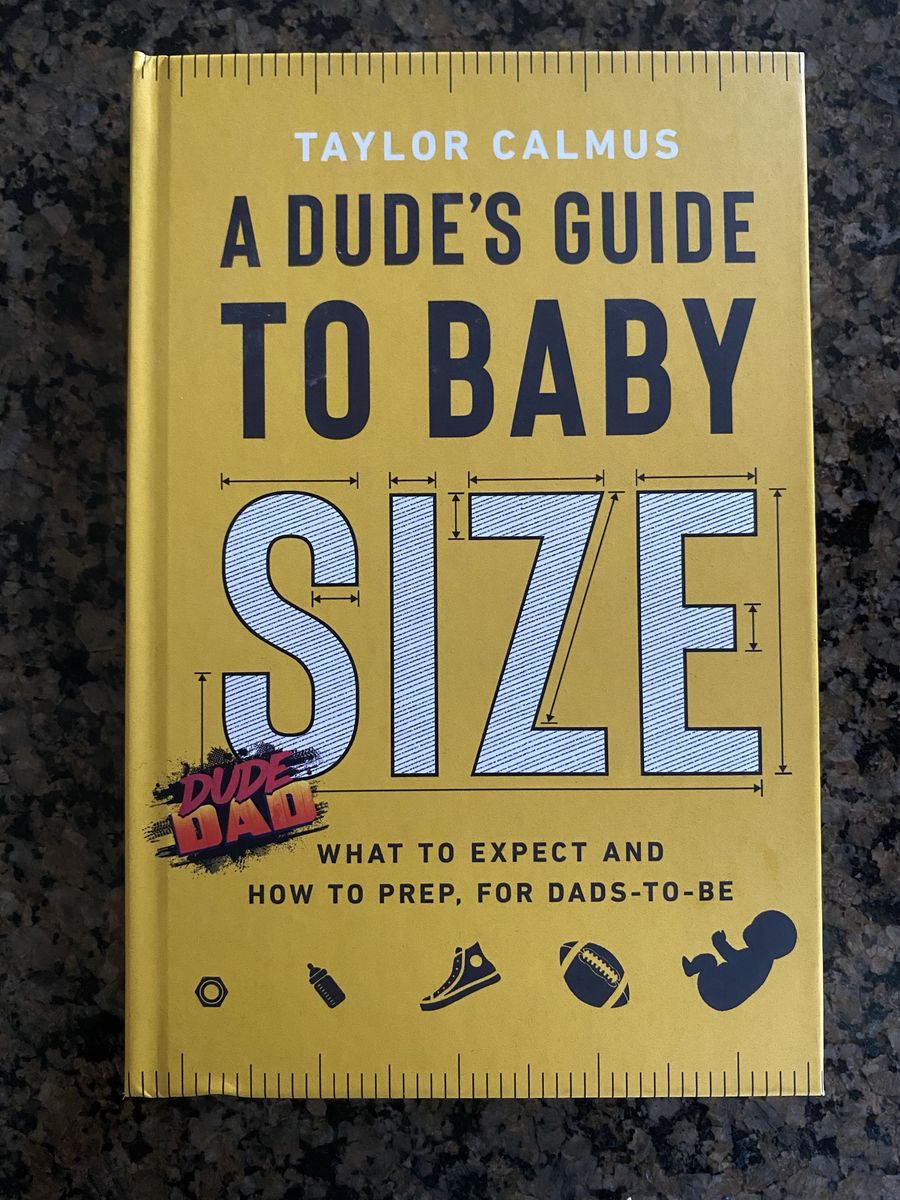 A Dude's Guide to Baby Size by Taylor Calmus