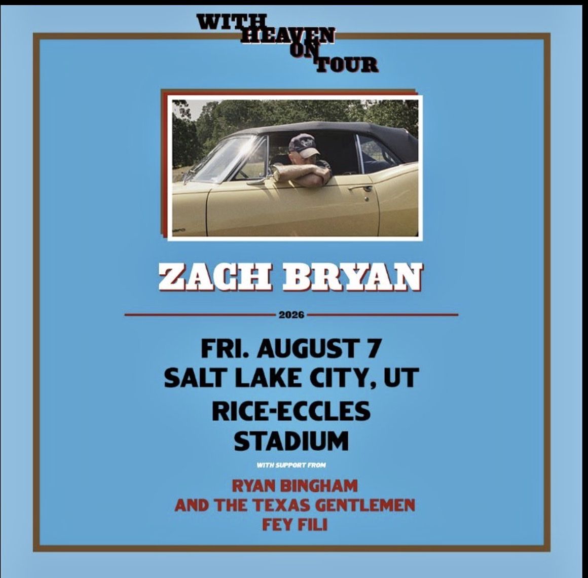Zach Bryan With Heaven On Tour Tickets - Rice-Eccles Stadium Salt Lake City UT - Aug 7 2026