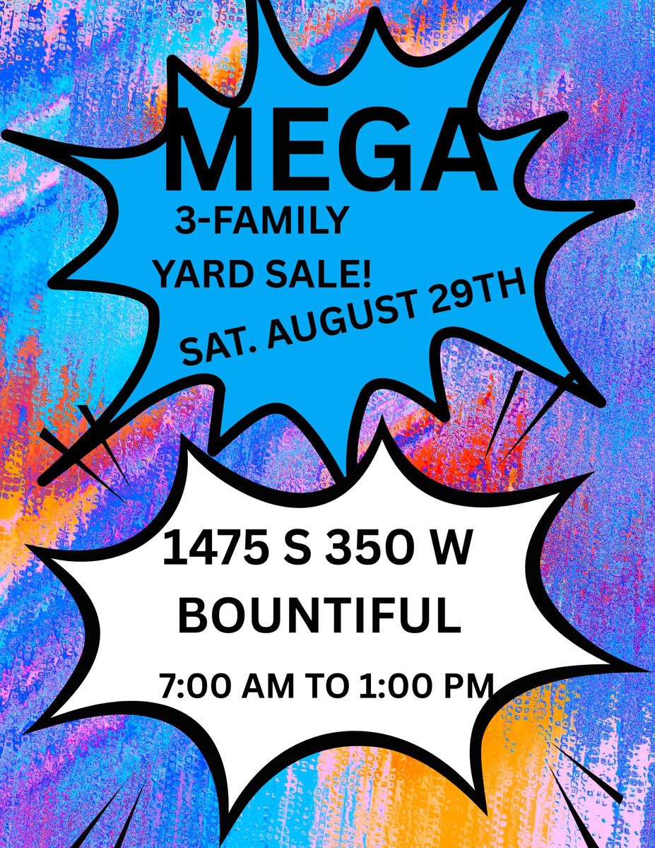 Gigantic & Awesome 3-Family Yard Sale!