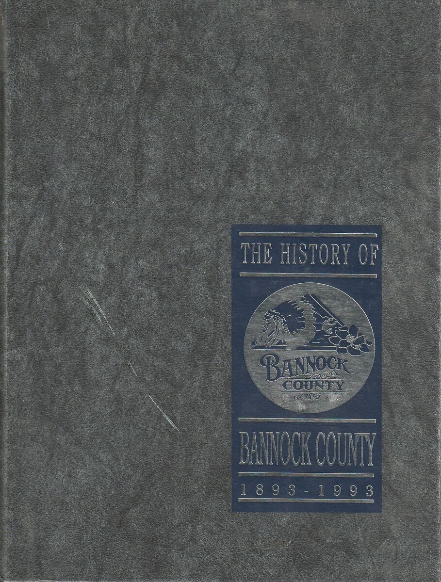 The History of Bannock County 1893-1993 Volume 2