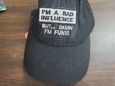 Truckers cap "I'M A BAD INFLUENCE , BUT DAMN I'M FUN"
