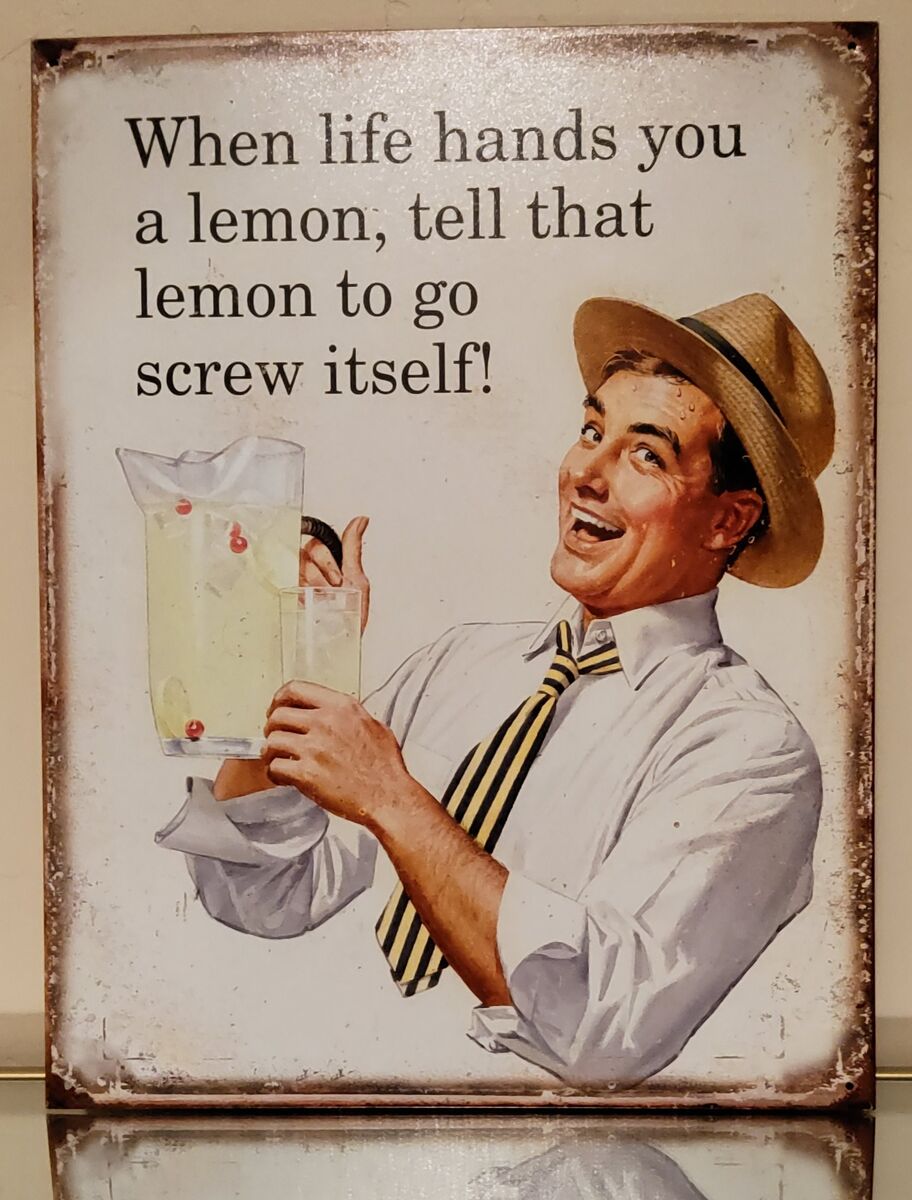 Tin Poster with Clever Twist on "When Life Hands You Lemons.."