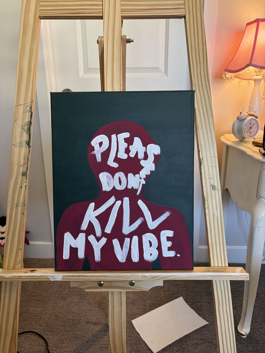 Unique Hand-Painted Canvas Art: "Please Don't Kill My Vibe" Statement Piece, Dark Green & Red