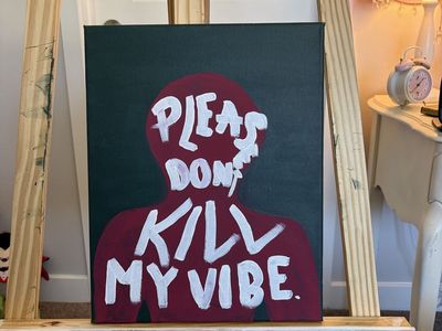 Unique Hand-Painted Canvas Art: "Please Don't Kill My Vibe" Statement Piece, Dark Green & Red