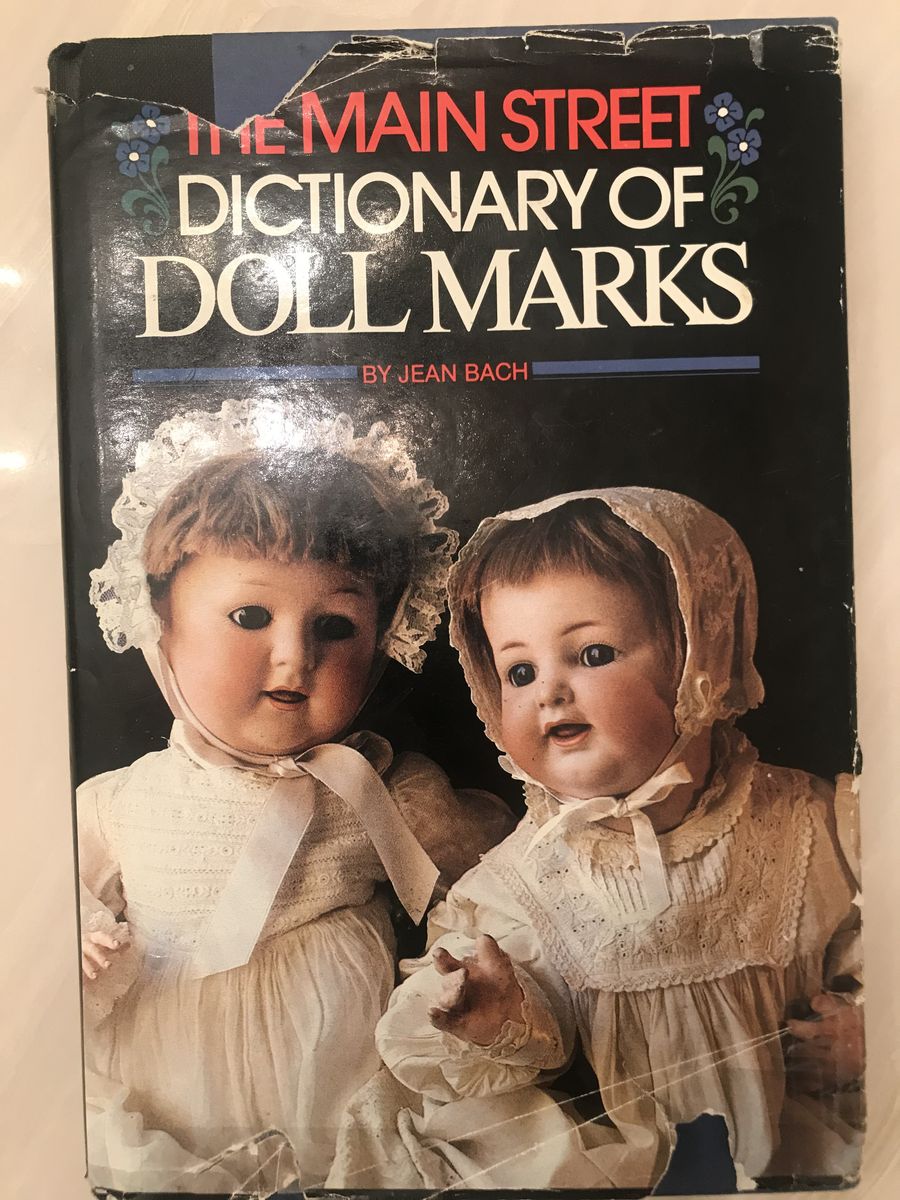 The Main Street Dictionary of Doll Marks by Jean Bach (1985, Hardcover) 1st Edition solid binding Rare book