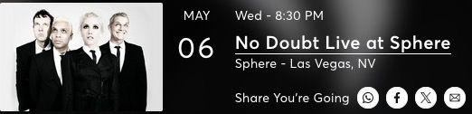 No Doubt at The Sphere May 6th $550 Best Views