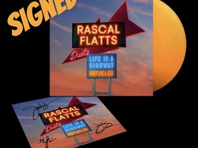 Rascal Flatts-SIGNED Life Is A Highway: Refueled Duets LP-Exclusive Tangerine Vinyl-Opaque Orange Color-SEALED-RARE-Autographed