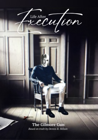 Life after Execution - the Gilmore gun by Dennis R. Stilson