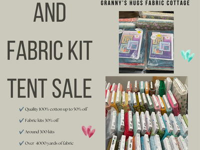 Fabric and Fabric Kit Tent Sale - Granny's Hugs Fabric Cottage