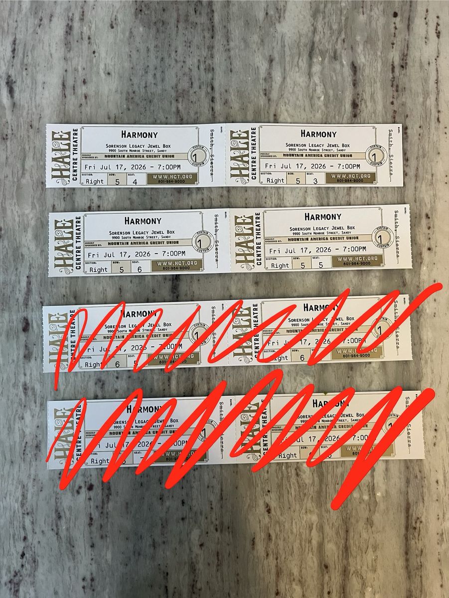 4 Tickets to Harmony Hale Centre Theatre 7/17