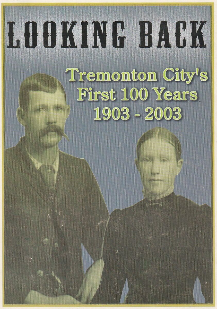 Looking Back: Tremonton City's First 100 Years, 1903-2003