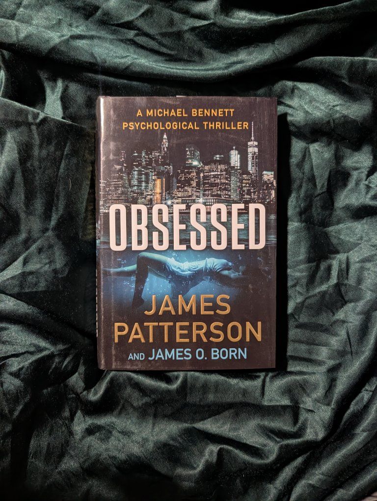 Obsessed by James Patterson & James O. Born - Michael Bennett Psychological Thriller Book