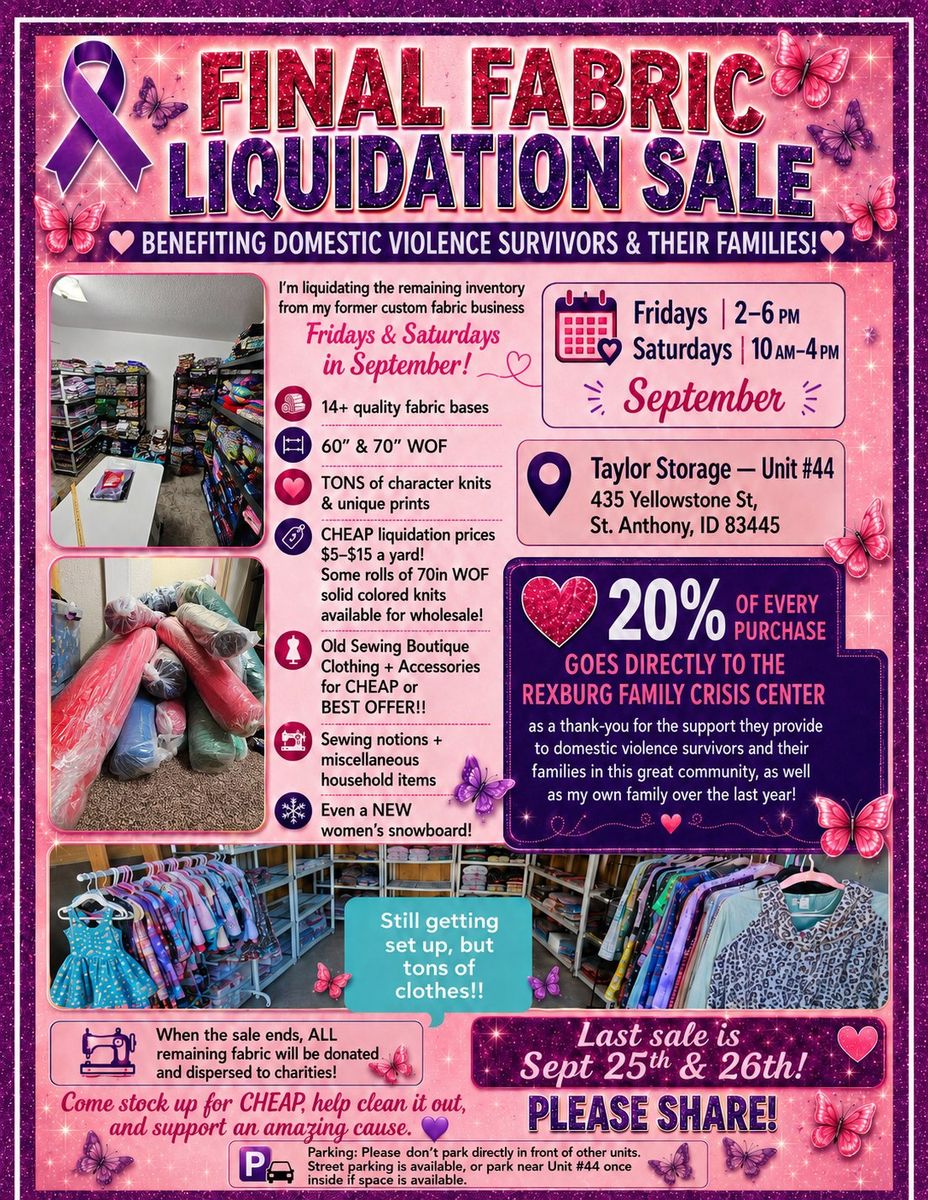 !!FINAL FABRIC & MORE LIQUIDATION SALE — BENEFITING DOMESTIC VIOLENCE SURVIVORS & THEIR FAMILIES! - STARTING THIS FRIDAY!