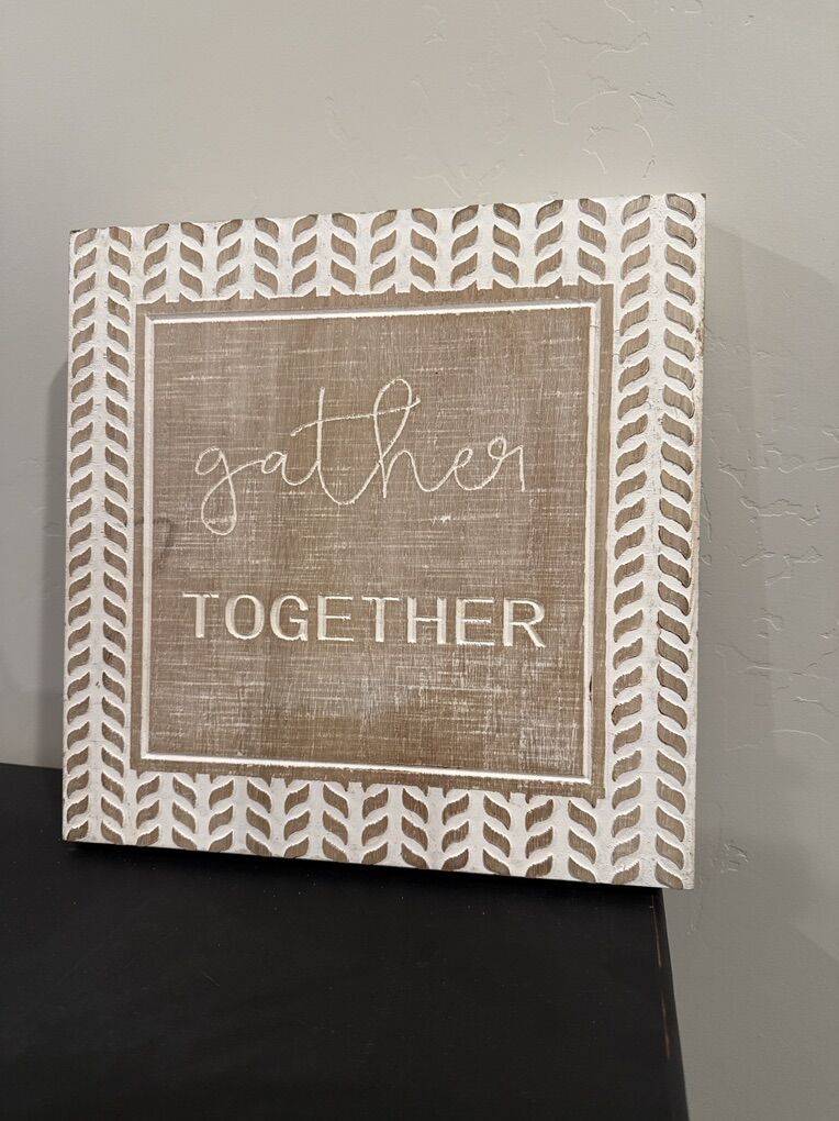 Gather Together Sign 11 1/2 X 11 1/2