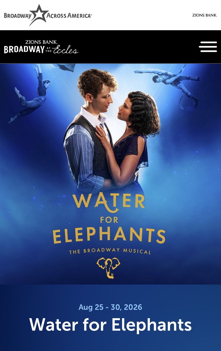 Sun. 8/30 1 PM - 2 Orchestra Tickets - Water for Elephants @ Broadway at the Eccles 