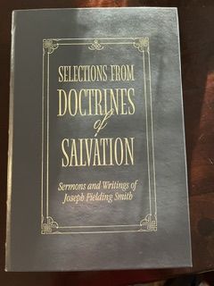 Selections from Doctrines of Salvation – Joseph Fielding Smith (Black, New), $30 OBO