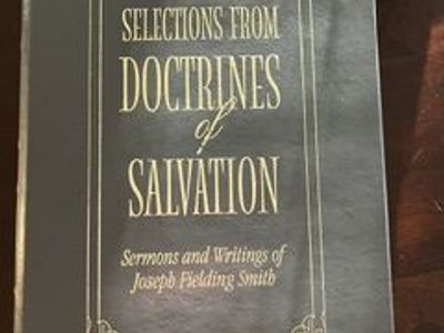 Selections from Doctrines of Salvation – Joseph Fielding Smith (Black, New), $30 OBO