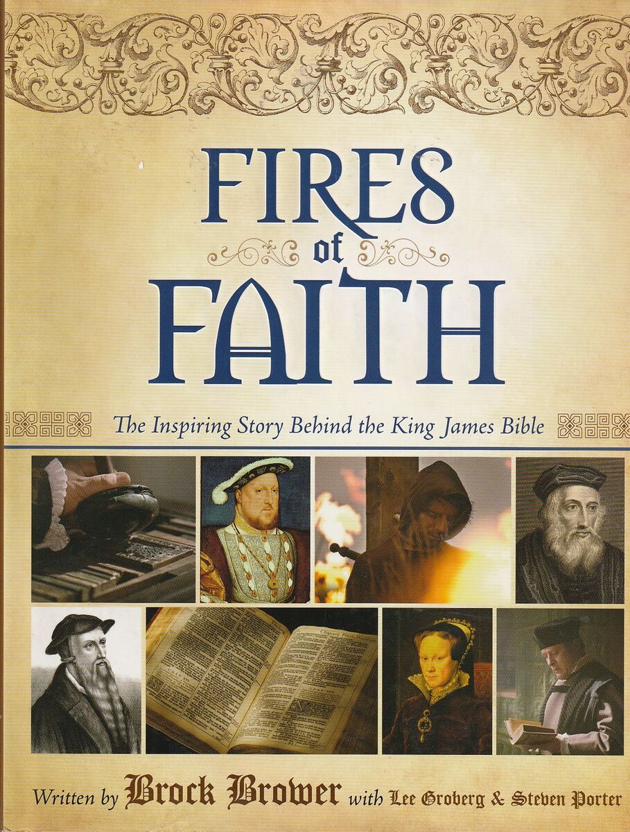 Fires of Faith: The Inspiring Story Behind the King James Bible