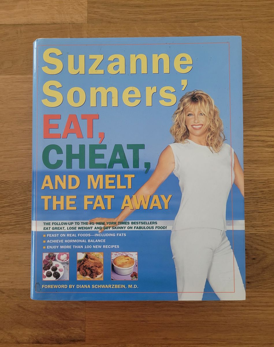 Suzanne Somers’ EAT, CHEAT, AND MELT THE FAT AWAY