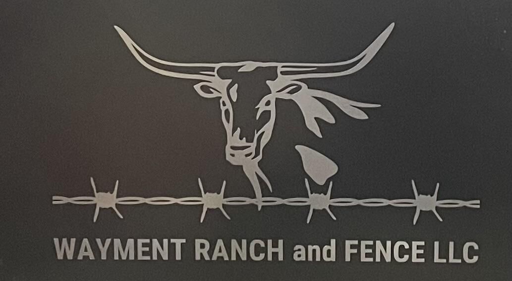 Wayment Ranch and Fence LLC