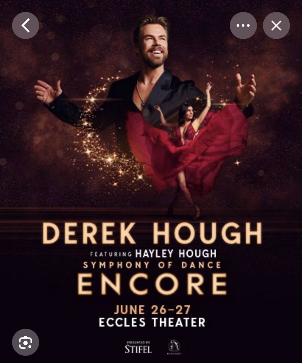 Derek Hough: Symphony of Dance Encore - 2 Tickets, Jun 27, 2026, Eccles Theater, Salt Lake City