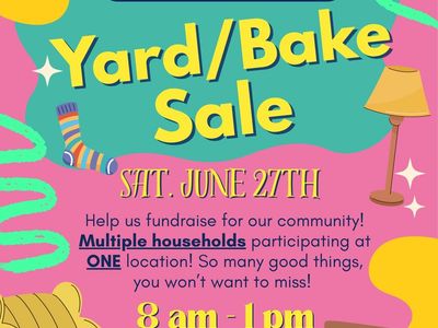 Community Yard/Bake Sale - Multiple Households, One Location - Springville, June 27th!