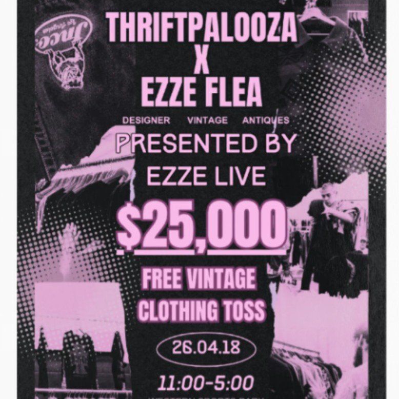 Thriftpalooza x Ezze Flea April 18