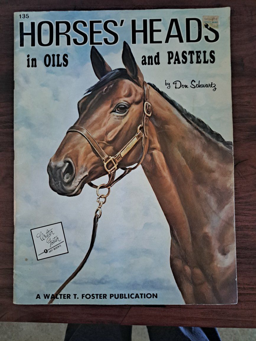 Horses: In Oils and Pastels