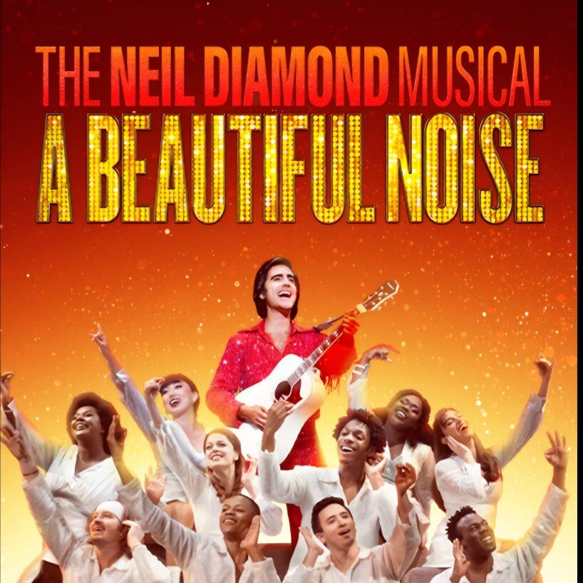 Neil Diamond Musical A Beautiful Noise Friday 1/23