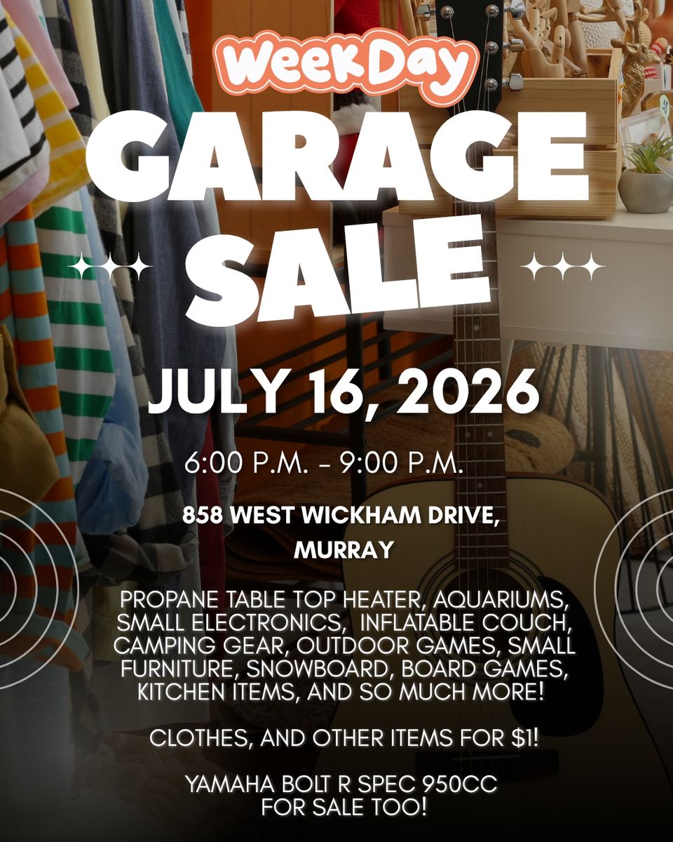 Weekday Garage Sale - July 16, 2026: Clothes, Electronics, Furniture, Snowboard & More!