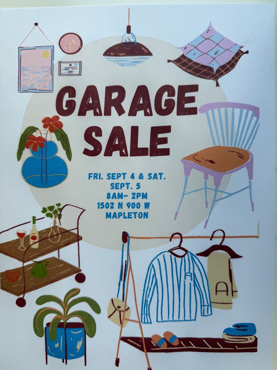 Garage Sale - Friday Sept 4 & Saturday Sept 5