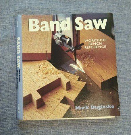 Band Saw Workshop Bench Reference Book