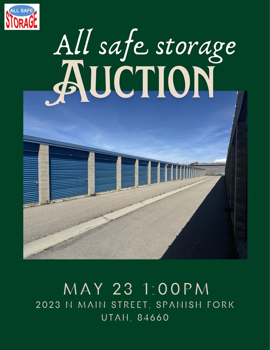 All Safe Storage Auction - May 23, 1:00 PM in Spanish Fork, UT