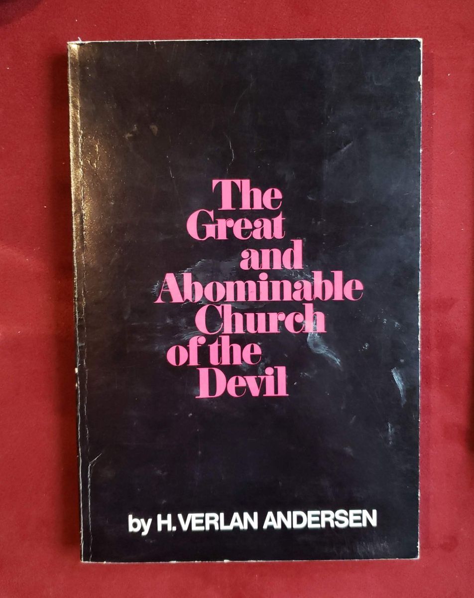 The Great and Abominable Church of the Devil by H. Verlan Andersen Book, Used