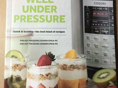 Cosori Well Under Pressure, Pressure Cooker Cooking Book 2017, 101 Pages