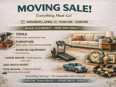 MOVING SALE, EVERYTHING MUST GO