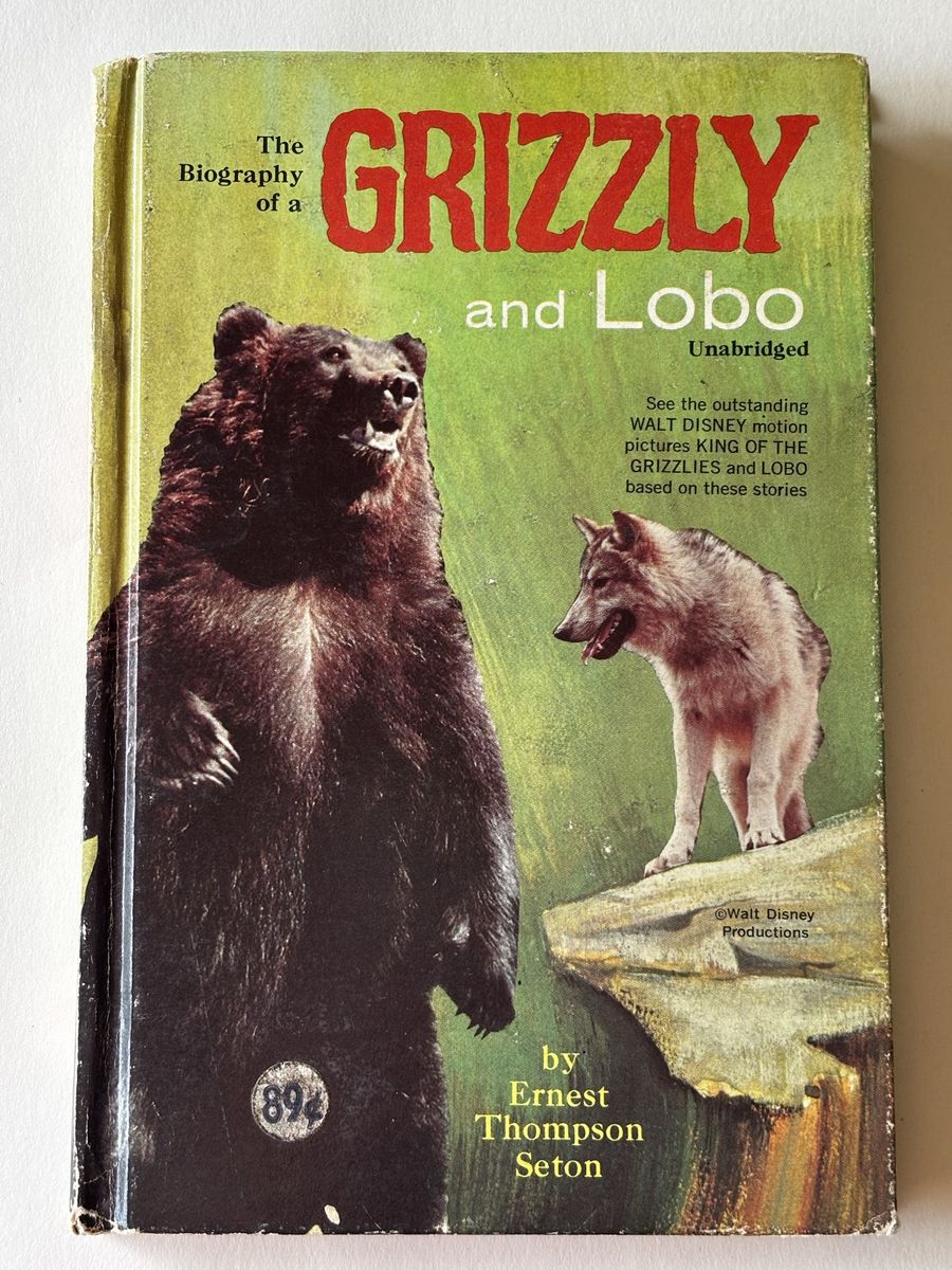 The Biography of a Grizzly and Lobo Unabridged by Ernest Thompson Seton - Walt Disney Productions